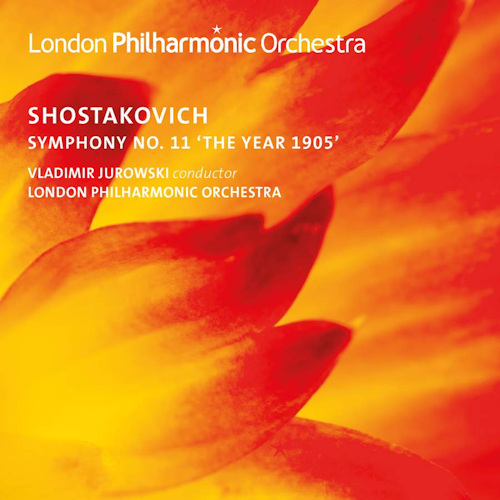 LONDON PHILHARMONIC ORCHESTRA / VLADIMIR JUROWSKI - SHOSTAKOVICH - SYMPHONY NO. 11 THE YEAR 1905LONDON PHILHARMONIC ORCHESTRA - VLADIMIR JUROWSKI - SHOSTAKOVICH - SYMPHONY NO. 11 THE YEAR 1905.jpg